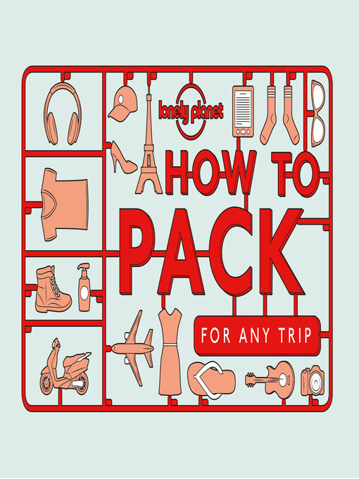 Title details for Lonely Planet How to Pack for Any Trip by Lonely Planet - Wait list